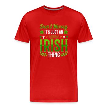 Ne vous inquiétez pas, ce n’est qu’un Irlandais excentrique irlandais - T-shirt bio Premium Homme - rouge - Devant - Damien (186cm)