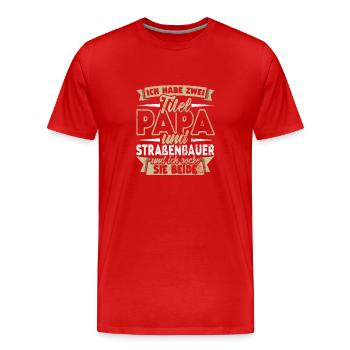 Straßenbauer - Männer Premium Bio T-Shirt - Rot - Vorne - Damien (186cm)