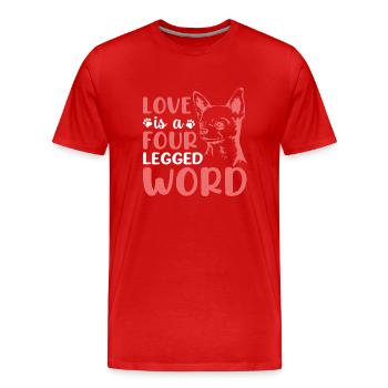 Chihuahua Liebe Vierbeiner Wort Lustiger - Männer Premium Bio T-Shirt - Rot - Vorne - Damien (186cm)