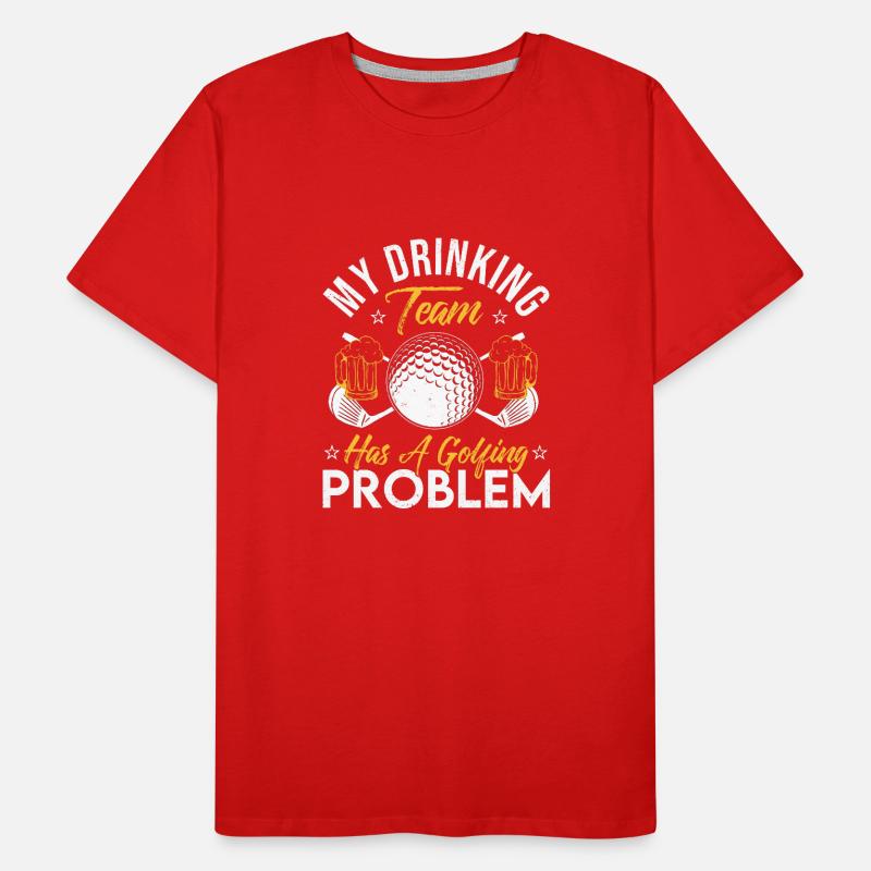 My Drinking Team Has A Golf Problem Golfing Golfer Männer Premium Bio T-Shirt
