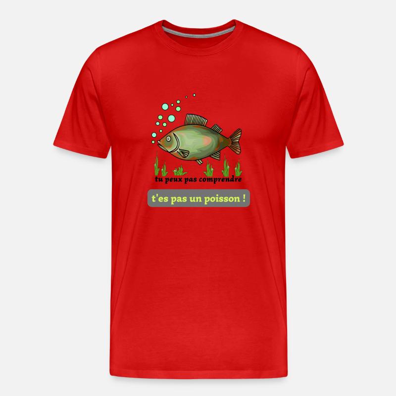 poisson vert : tu peux pas comprendre ! - T-shirt bio Premium Homme - rouge