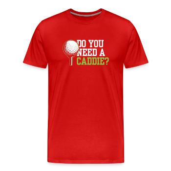 Do you need a caddie? Golfing Caddie Golf - Men's Premium Organic T-Shirt - red - Front - Damien (186cm)