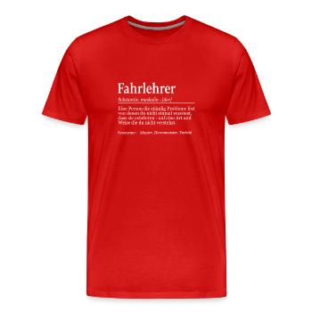 Fahrlehrer Definition Duden Fahrschule - Männer Premium Bio T-Shirt - Rot - Vorne - Damien (186cm)