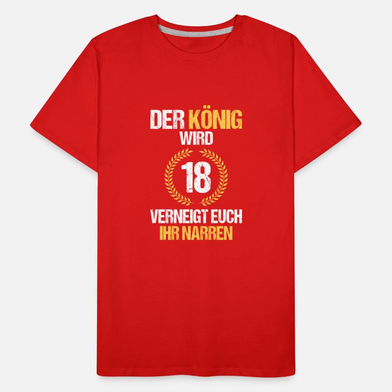 Der König Wird 18 Verneigt Euch Ihr Narren Männer Premium Bio T-Shirt