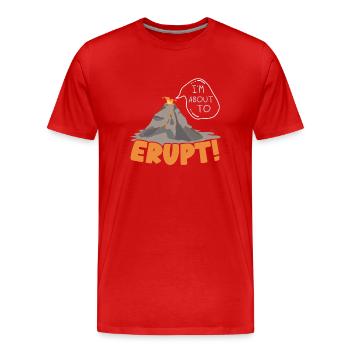 Je suis sur le point d’entrer en éruption géologique volcan Liebhab - T-shirt bio Premium Homme - rouge - Devant - Damien (186cm)