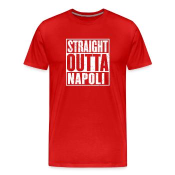 Straight Outta Napoli Jahrgang - Männer Premium Bio T-Shirt - Rot - Vorne - Damien (186cm)