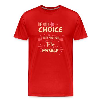 Inspiration Spruch Selbstbewusstsein Selbst Sein - Männer Premium Bio T-Shirt - Rot - Vorne - Damien (186cm)
