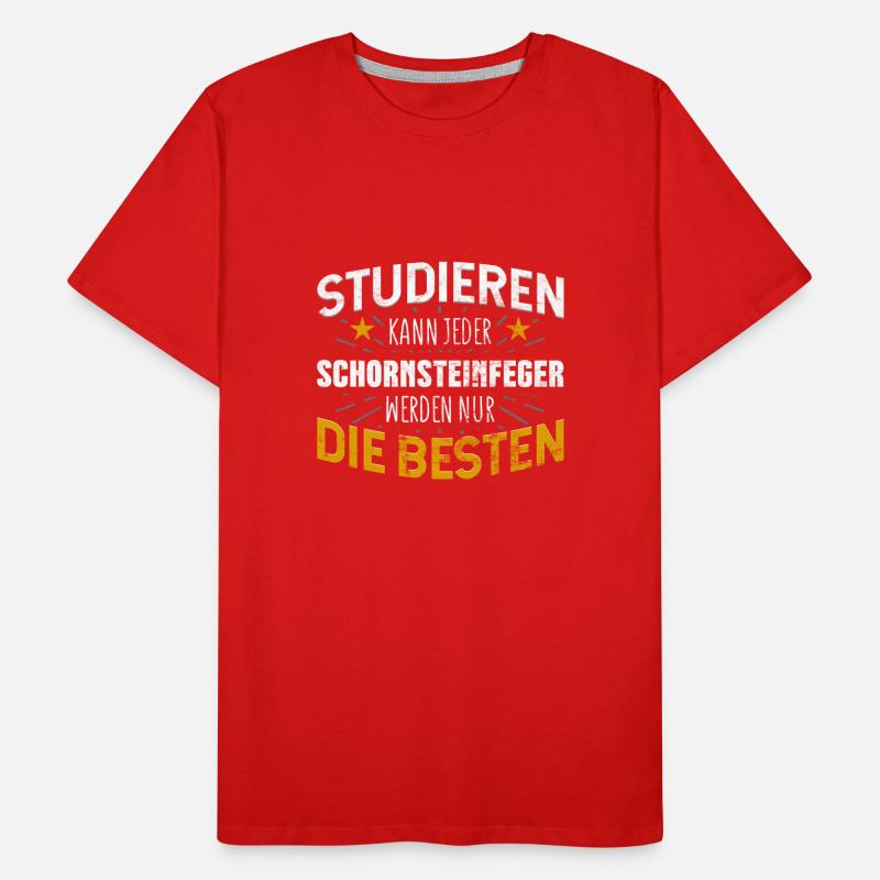 Schornsteinfeger Studiere kann jeder Männer Premium Bio T-Shirt