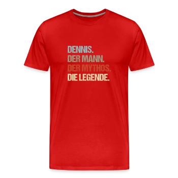 Dennis der Mann der Mythos die Legende - Männer Premium Bio T-Shirt - Rot - Vorne - Damien (186cm)