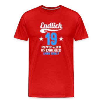 19 Jahre ich weiß kann alles Äh mama 19 Geburtstag - Männer Premium Bio T-Shirt - Rot - Vorne - Damien (186cm)