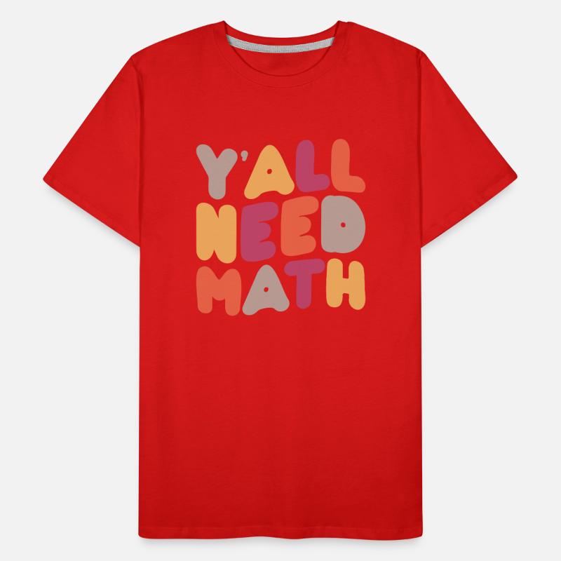 Math Mathematics Mathematician School Nerd Gift Men's Premium Organic T-Shirt
