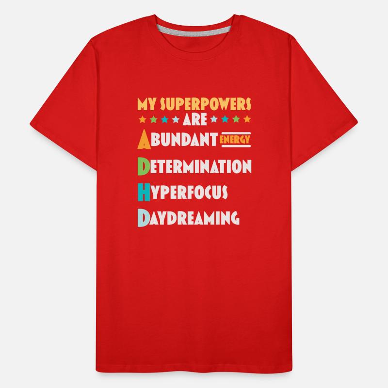 My superpowers are ADHD Thinking Differently Men's Premium Organic T-Shirt