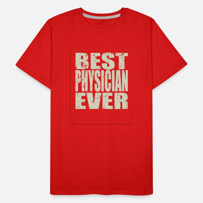Best Physicist ever Physicist Gift Men's Premium Organic T-Shirt