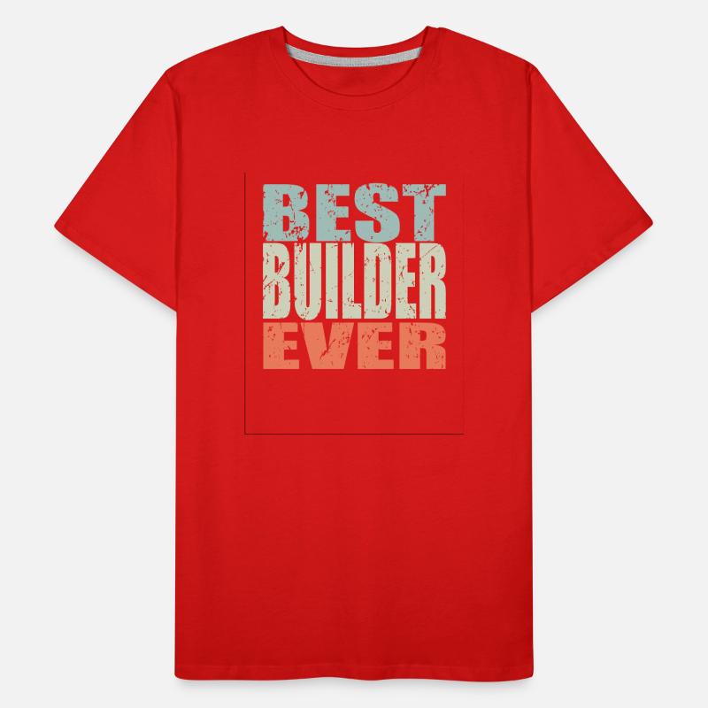 Best Construction Worker ever Construction Worker Gift Men's Premium Organic T-Shirt