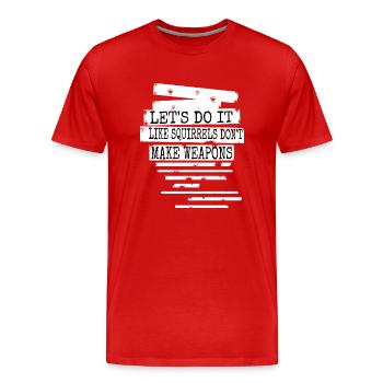 anti war quote love peace symbol humor funny quote - Männer Premium Bio T-Shirt - Rot - Vorne - Damien (186cm)