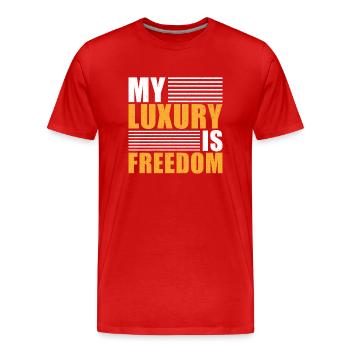 Freiheit Spruch Mein Luxus ist die Freiheit - Männer Premium Bio T-Shirt - Rot - Vorne - Damien (186cm)
