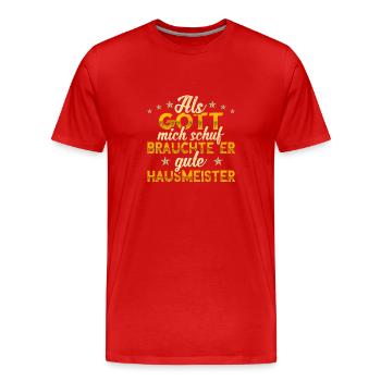 Hausmeister Gott mich schuf - Männer Premium Bio T-Shirt - Rot - Vorne - Damien (186cm)