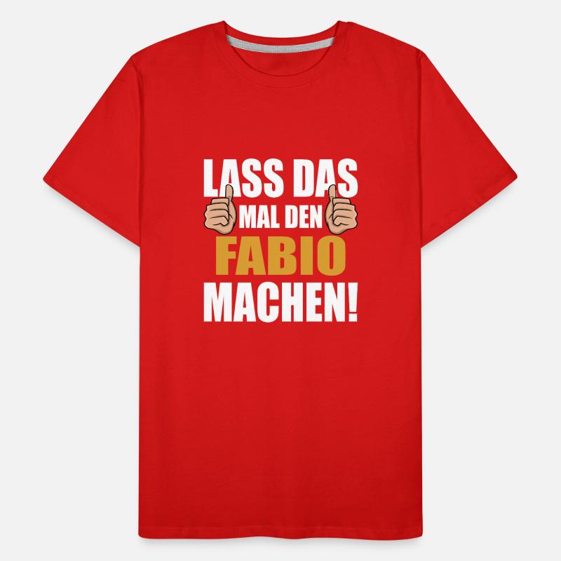 Lass das mal den Fabio machen Männer Premium Bio T-Shirt