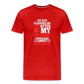 Demandez-moi si j’ai une connaissance excessive de la série - T-shirt bio Premium Homme - rouge - Devant - Damien (186cm)