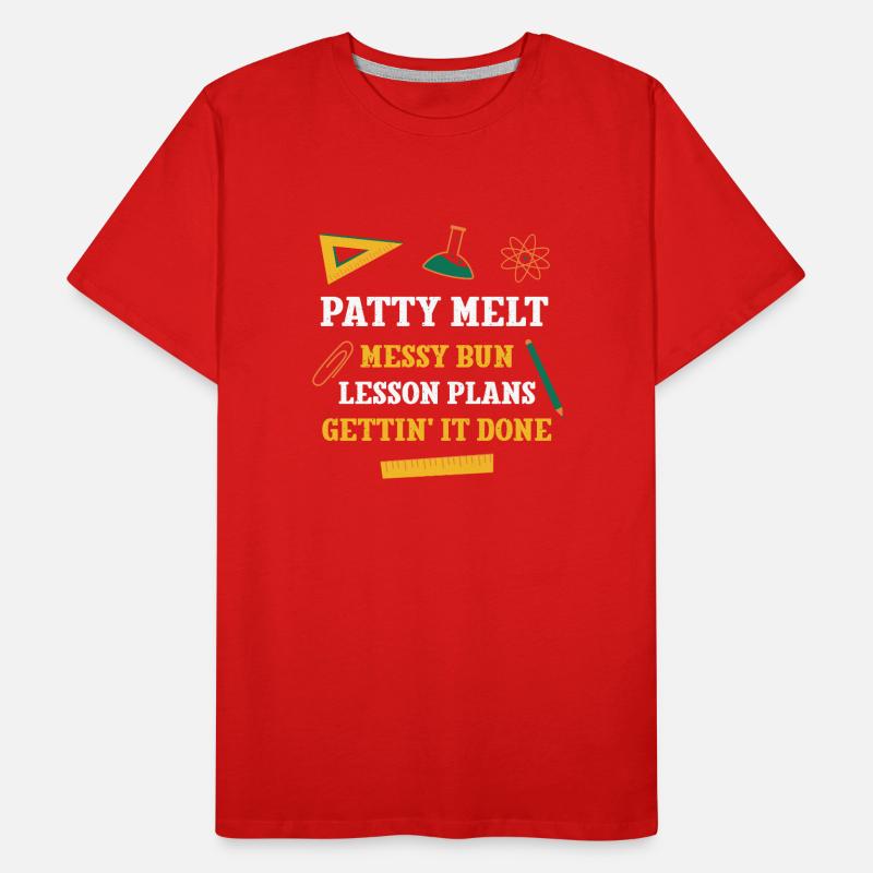 Patty Melt Messy Bun Plans de leçon Drôle d’enseignant T-shirt bio Premium Homme