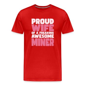 Fière épouse d’un sacré bon mineur - T-shirt bio Premium Homme - rouge - Devant - Damien (186cm)