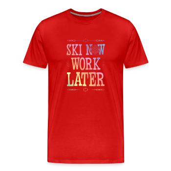 Ski now work later - Men's Premium Organic T-Shirt - red - Front - Damien (186cm)