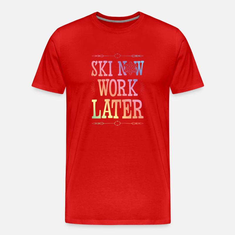 Ski now work later - Männer Premium Bio T-Shirt - Rot