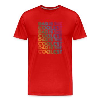 Dad is the Coolest Father Gift - Men's Premium Organic T-Shirt - red - Front - Damien (186cm)