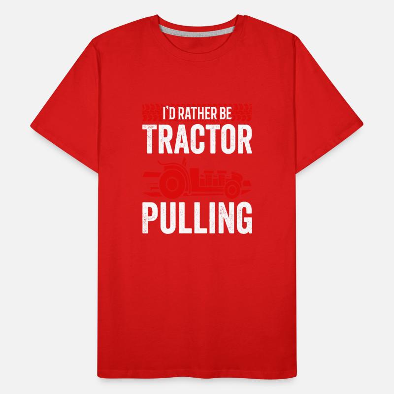 Truck Pulling I'd Rather Be Tractor Pulling Men's Premium Organic T-Shirt