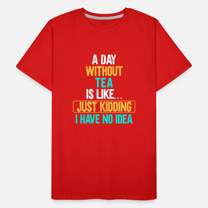 Teetrinker Teeliebhaber Geschenk Tee Männer Premium Bio T-Shirt