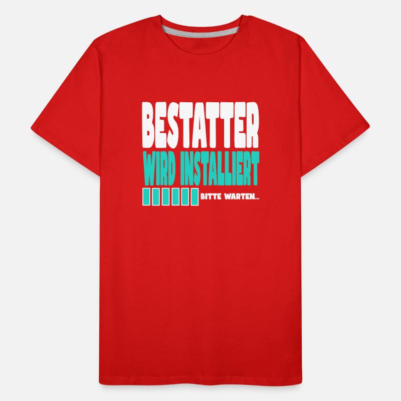 Bestatter wird installiert Männer Premium Bio T-Shirt