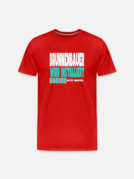 Brunnenbauer wird installiert - Männer Premium Bio T-Shirt - Rot