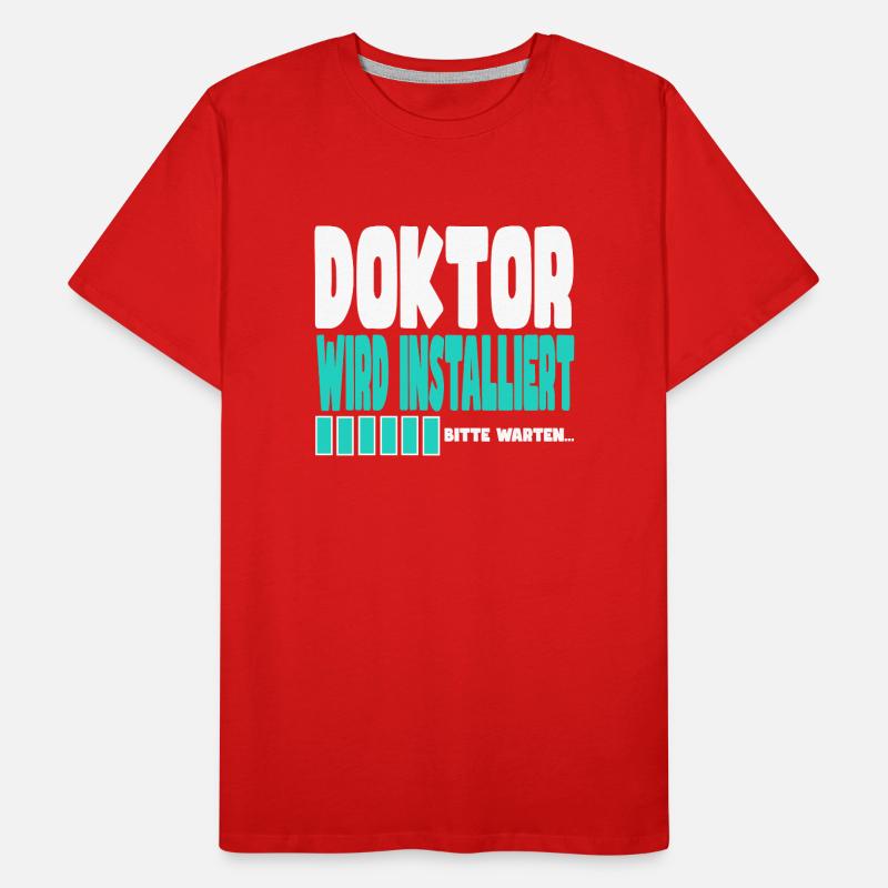 Doktor wird installiert Männer Premium Bio T-Shirt