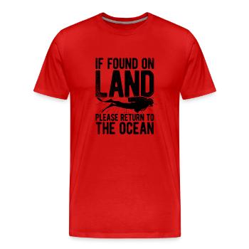 If Found On Land Please Return To The Ocean Scuba - Männer Premium Bio T-Shirt - Rot - Vorne - Damien (186cm)