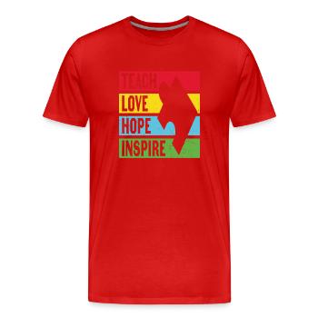 Teach Love Hope Inspire Motivational Quotes - Men's Premium Organic T-Shirt - red - Front - Damien (186cm)