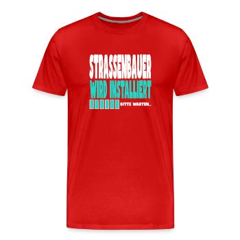 Strassenbauer wird installiert - Männer Premium Bio T-Shirt - Rot - Vorne - Damien (186cm)