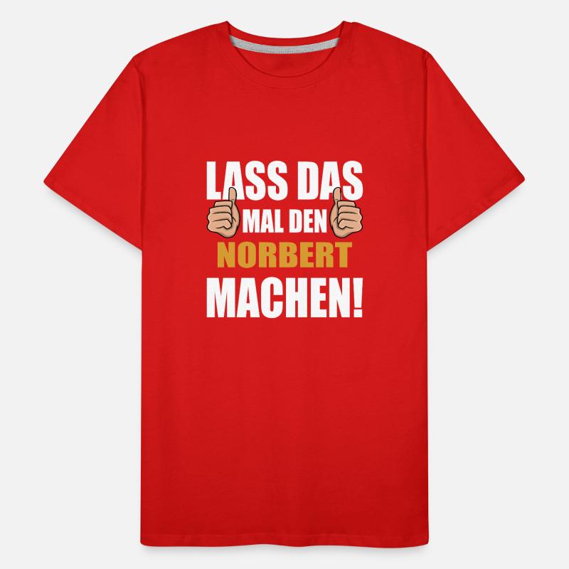 Lass das mal den Norbert machen Männer Premium Bio T-Shirt