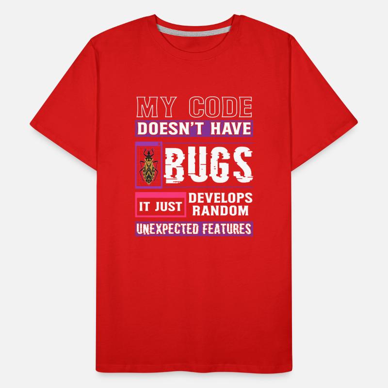 Développeur Mon code n’a pas de bugs Codage amusant T-shirt bio Premium Homme