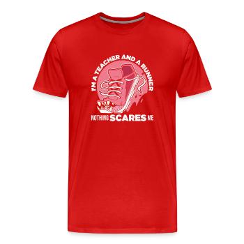 Je suis un enseignant et un coureur Rien ne me fait peur - T-shirt bio Premium Homme - rouge - Devant - Damien (186cm)