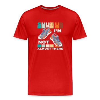 Tais-toi Je ne suis pas presque là Citations - T-shirt bio Premium Homme - rouge - Devant - Damien (186cm)