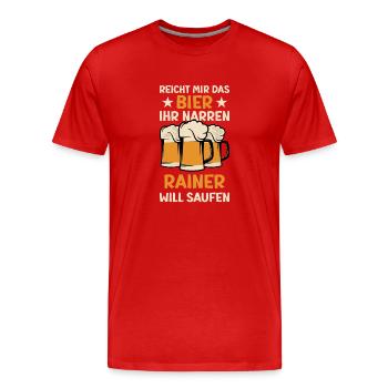 Reicht mir das Bier Rainer Saufen Namen - Männer Premium Bio T-Shirt - Rot - Vorne - Damien (186cm)