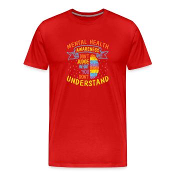 Mental Health Awareness Don't Judge What You - Men's Premium Organic T-Shirt - red - Front - Damien (186cm)