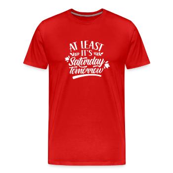 Au moins demain samedi vendredi, c’est enfin - T-shirt bio Premium Homme - rouge - Devant - Damien (186cm)