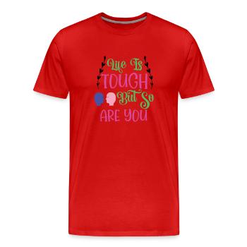 Life Is Touch But So Are You - Men's Premium Organic T-Shirt - red - Front - Damien (186cm)