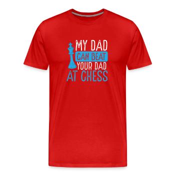 Mein Vater Kann Deinen Vater Beim Schach - Männer Premium Bio T-Shirt - Rot - Vorne - Damien (186cm)