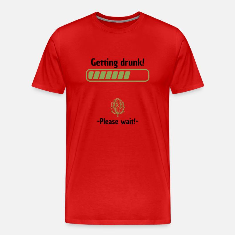 Getting drunk please wait - Männer Premium Bio T-Shirt - Rot