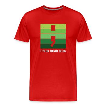 Es ist in Ordnung, nicht in Ordnung zu sein Psychische Gesundheit - Männer Premium Bio T-Shirt - Rot - Vorne - Damien (186cm)