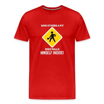 Who others a pit digs - Denglish Sayings Denglisch - Men's Premium Organic T-Shirt - red - Front - Damien (186cm)