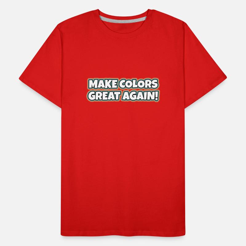 Make Colors Great Again Bunte Welt Hippie Farben Männer Premium Bio T-Shirt