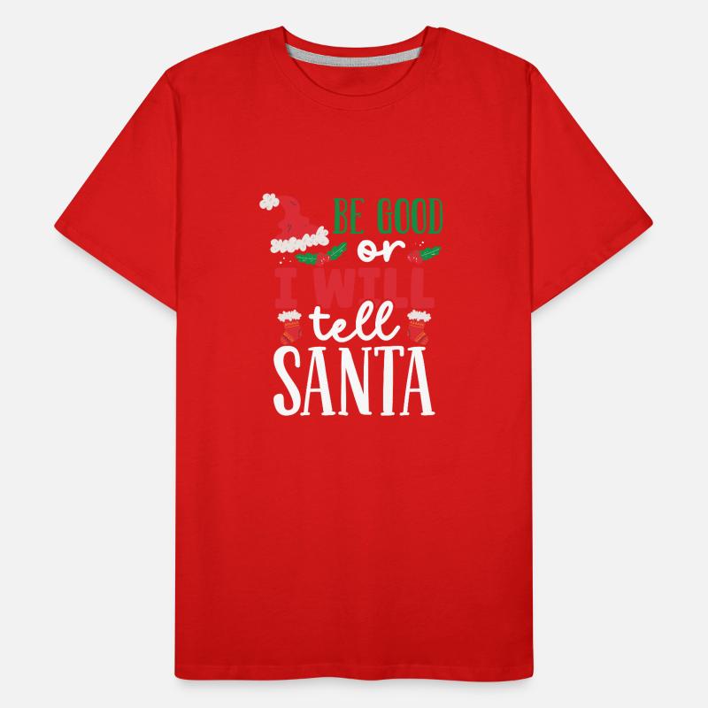 Sei artig oder ich erzähl es Männer Premium Bio T-Shirt